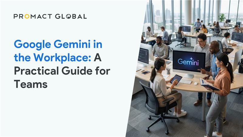 Google Gemini in the Workplace: A Practical Guide for Teams