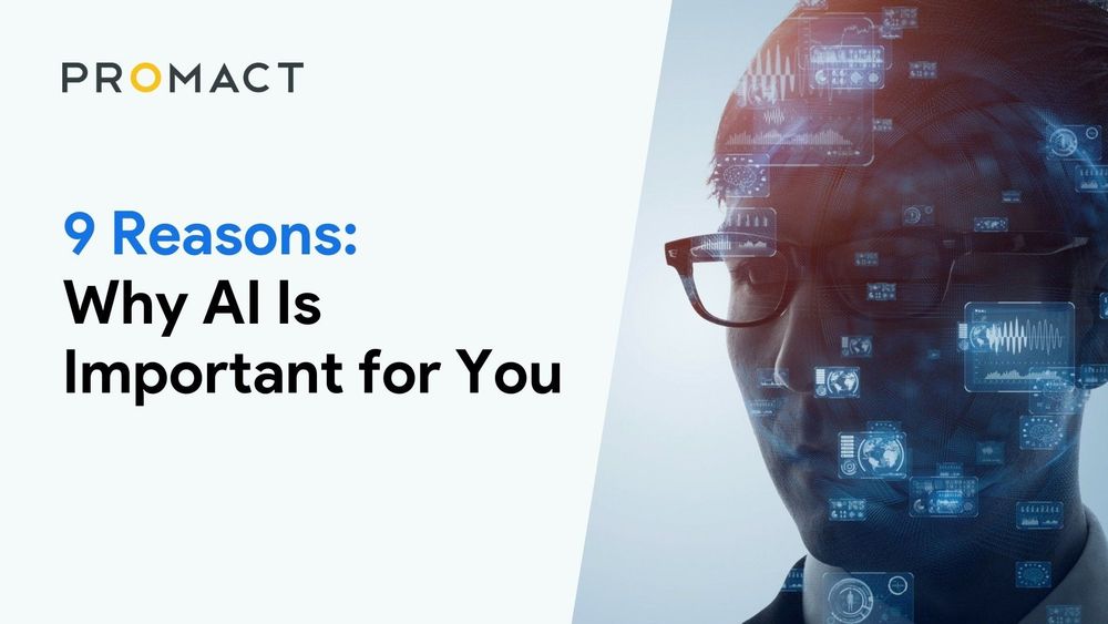9 Reasons: Why AI Is Important for You