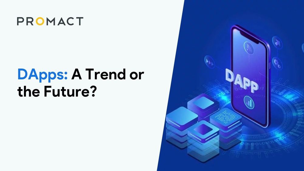 DApps: A Trend or the Future?