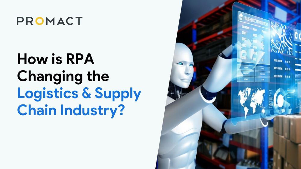 How is RPA Changing the Logistics &amp; Supply Chain Industry?