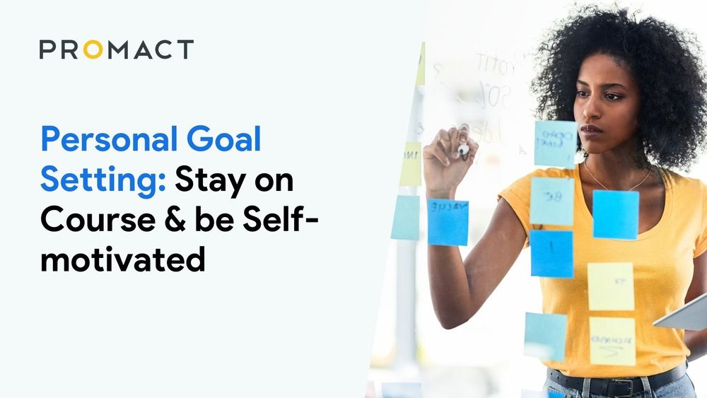 Personal Goal Setting: Stay on Course &amp; be Self-motivated