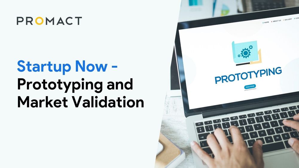 Startup Now - Prototyping and Market Validation