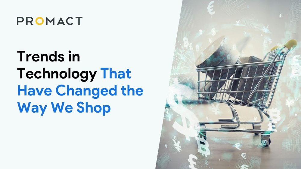 Trends in Technology That Have Changed the Way We Shop