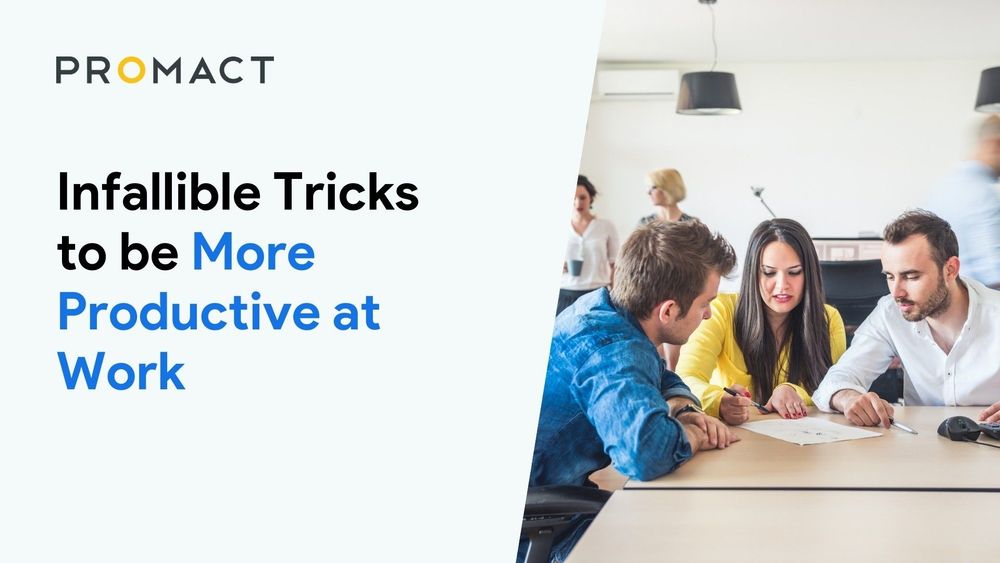 Infallible Tricks to be More Productive at Work