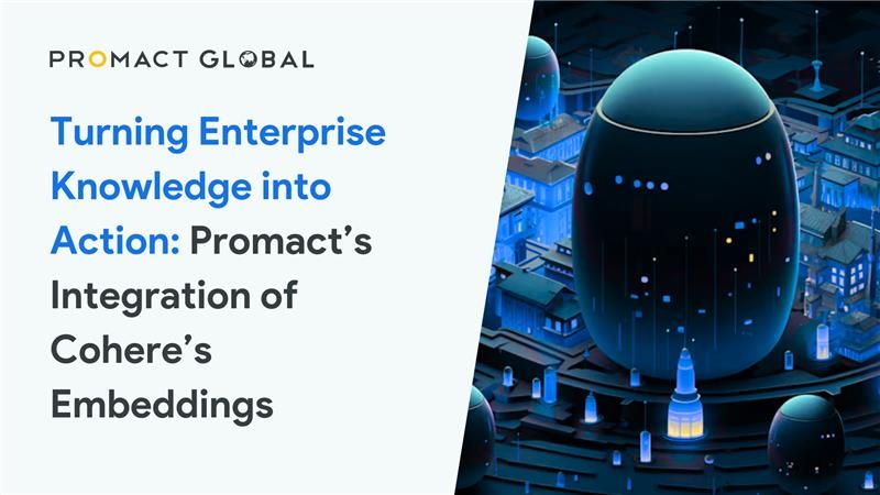 Turning Enterprise Knowledge into Action: Promact’s Integration of Cohere’s Embeddings