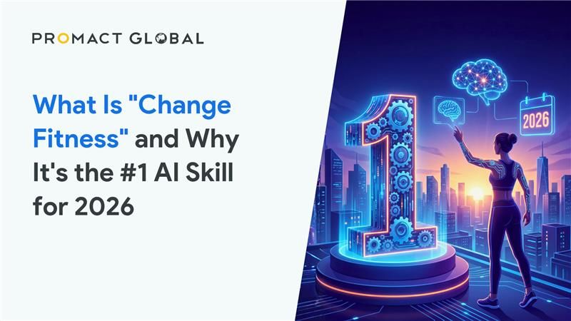 What Is Change Fitness and Why It’s the #1 AI Skill for 2026